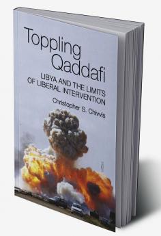 Toppling Qaddafi