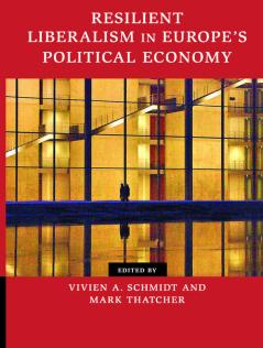 Resilient Liberalism in Europe's Political Economy