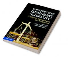 Constructing Immigrant 'Illegality'