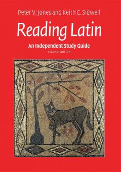 An Independent Study Guide to Reading Latin