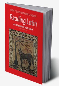 An Independent Study Guide to Reading Latin