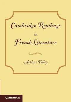 Cambridge Readings in French Literature