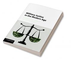 Military Justice in the Modern Age