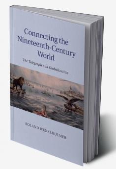 Connecting the Nineteenth-Century World