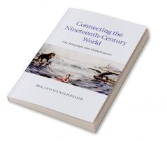 Connecting the Nineteenth-Century World