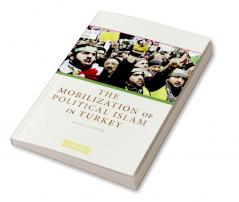 The Mobilization of Political Islam in Turkey