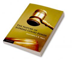 The Nature of Supreme Court Power
