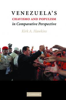Venezuela's Chavismo and Populism in Comparative Perspective