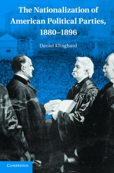 The Nationalization of American Political Parties 1880-1896