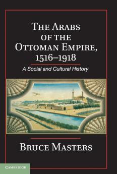 The Arabs of the Ottoman Empire 1516-1918