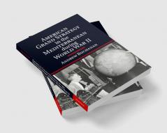 American Grand Strategy in the Mediterranean during World War II