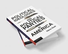 Political Ideologies and Political Parties in             America
