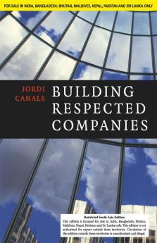 Building Respected Companies (SOUTH ASIA EDITION)