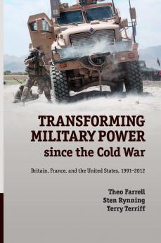 Transforming Military Power since the Cold War