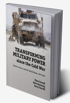 Transforming Military Power since the Cold War