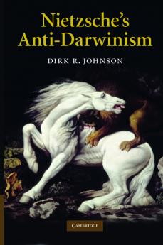 Nietzsche's Anti-Darwinism