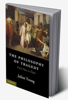 The Philosophy of Tragedy