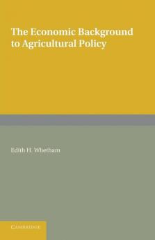 The Economic Background to Agricultural Policy