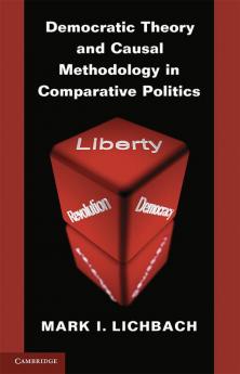 Democratic Theory and Causal Methodology in Comparative Politics