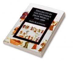 Disability in the Ottoman Arab World 1500-1800