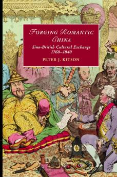 Forging Romantic China