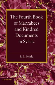 The Fourth Book of Maccabees and Kindred Documents in Syriac
