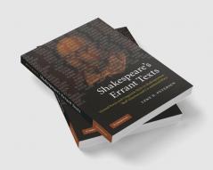 Shakespeare's Errant Texts