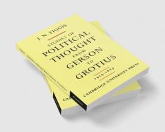 Studies of Political Thought from Gerson to Grotius