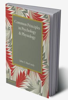 Common Principles in Psychology and Physiology