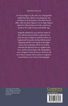 The Collected Historical Works of Sir Francis Palgrave K.H.