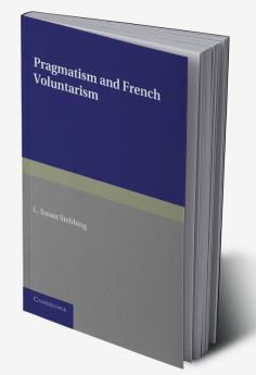 Pragmatism and French Voluntarism