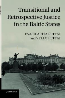 Transitional and Retrospective Justice in the Baltic             States