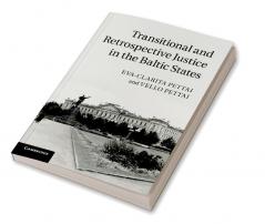 Transitional and Retrospective Justice in the Baltic             States