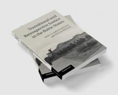 Transitional and Retrospective Justice in the Baltic             States