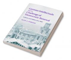 German Intellectuals and the Challenge of Democratic Renewal