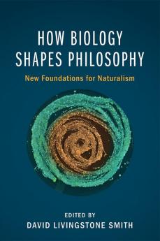 How Biology Shapes Philosophy