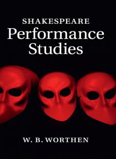 Shakespeare Performance Studies