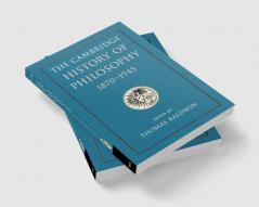 The Cambridge History of Philosophy 1870-1945