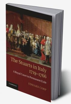 The Stuarts in Italy 1719-1766