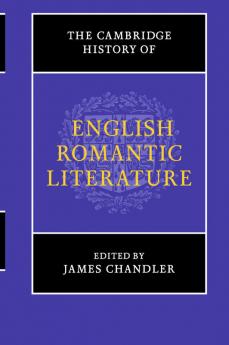 The Cambridge History of English Romantic             Literature