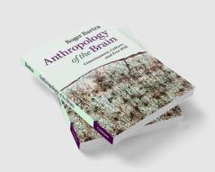 Anthropology of the Brain