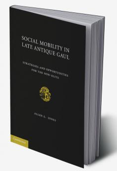 Social Mobility in Late Antique Gaul