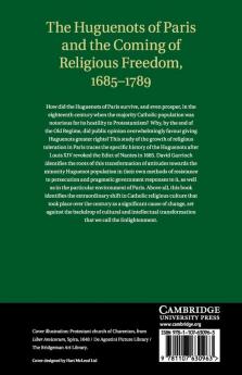 The Huguenots of Paris and the Coming of Religious Freedom 1685-1789