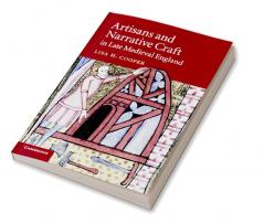Artisans and Narrative Craft in Late Medieval England