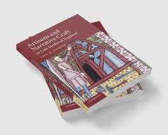 Artisans and Narrative Craft in Late Medieval England