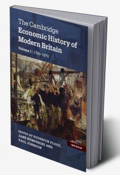 The Cambridge Economic History of Modern Britain