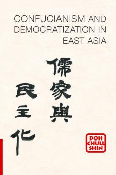 Confucianism and Democratization in East Asia