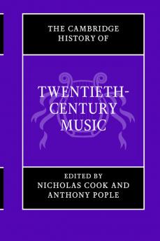 The Cambridge History of Twentieth-Century             Music