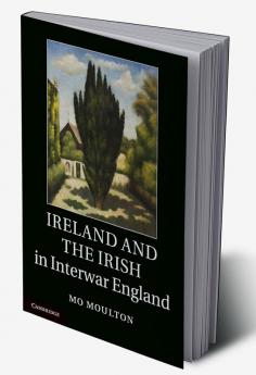 Ireland and the Irish in Interwar England