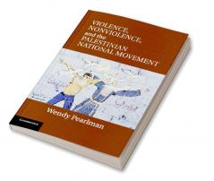 Violence Nonviolence and the Palestinian National Movement